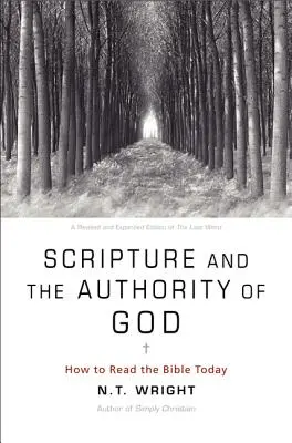 Scriptura și autoritatea lui Dumnezeu: Cum să citim Biblia astăzi - Scripture and the Authority of God: How to Read the Bible Today