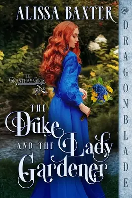 Ducele și doamna grădinar - The Duke and the Lady Gardener
