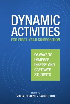 Activități dinamice pentru compoziția din primul an - Dynamic Activities for First-Year Composition