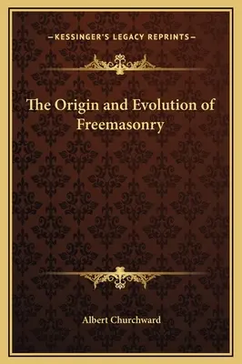 Originea și evoluția francmasoneriei - The Origin and Evolution of Freemasonry