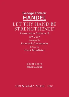 Let Thy Hand Be Strengthened, HWV 259: Partitură vocală - Let Thy Hand Be Strengthened, HWV 259: Vocal score