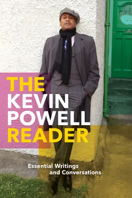 The Kevin Powell Reader: Scrieri și conversații esențiale - The Kevin Powell Reader: Essential Writings and Conversations