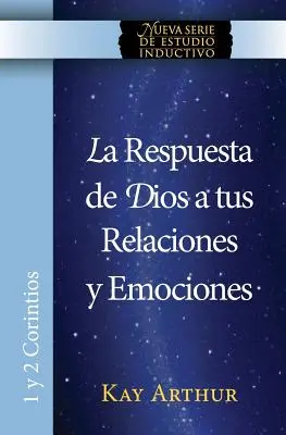 La Respuesta de Dios a Tus Relaciones y Emociones / Răspunsurile lui Dumnezeu pentru relații și pasiuni - La Respuesta de Dios a Tus Relaciones y Emociones / God's Answers For Relationships and Passions