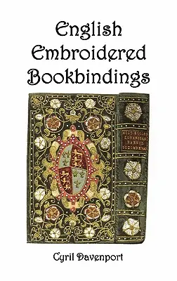 Legături de carte brodate în limba engleză - English Embroidered Bookbindings