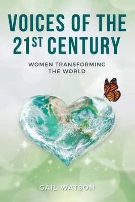 Vocile secolului XXI: Femei care transformă lumea - Voices of the 21st Century: Women Transforming the World