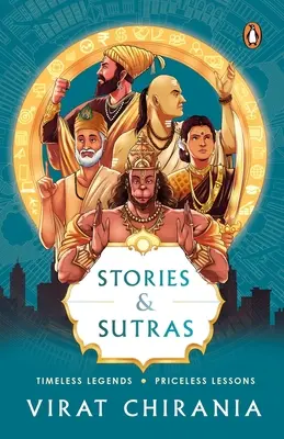 Povești și sutre: Legende atemporale. Lecții neprețuite. - Stories and Sutras: Timeless Legends. Priceless Lessons.