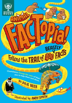 Animal Factopia! Pe urmele a 400 de fapte bestiale - Animal Factopia!: Follow the Trail of 400 Beastly Facts