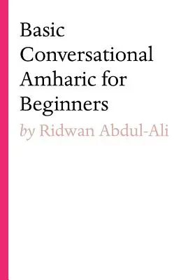Amharic conversațional de bază pentru începători - Basic Conversational Amharic for Beginners
