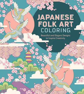 Carte de colorat cu artă populară japoneză - Japanese Folk Art Coloring Book
