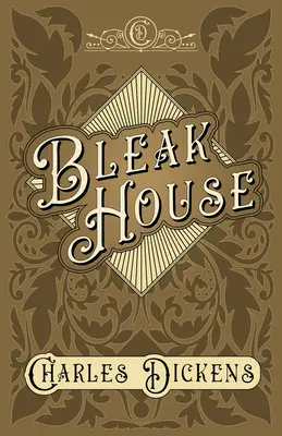 Bleak House: Cu aprecieri și critici de G. K. Chesterton - Bleak House: With Appreciations and Criticisms By G. K. Chesterton