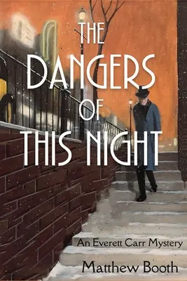 Pericolele acestei nopți: Un mister Everett Carr - The Dangers of This Night: An Everett Carr Mystery