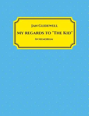 Salutările mele pentru „Puștiul - My Regards to 'The Kid'