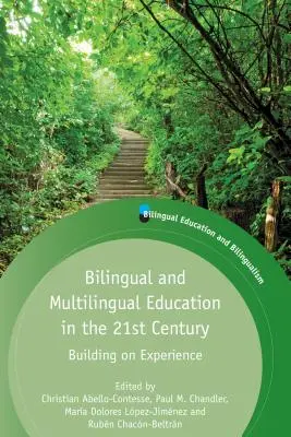 Educația bilingvă și multilingvă în secolul XXI: Dezvoltarea pe baza experienței - Bilingual and Multilingual Education in the 21st Century: Building on Experience