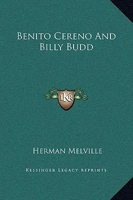 Benito Cereno și Billy Budd - Benito Cereno And Billy Budd