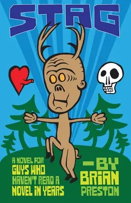 Stag: Un roman pentru băieții care nu au mai citit un roman de ani de zile - Stag: A Novel for Guys Who Haven't Read A Novel in Years