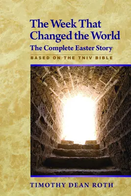 Săptămâna care a schimbat lumea: Povestea completă a Paștelui - The Week That Changed the World: The Complete Easter Story