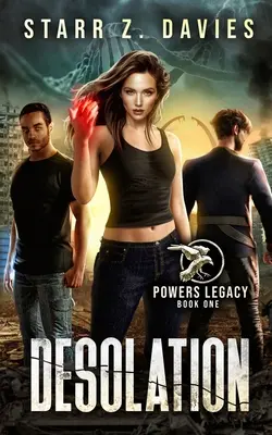 Dezolarea: Un roman distopic post-apocaliptic - Desolation: A Post-Apocalyptic Dystopian Novel