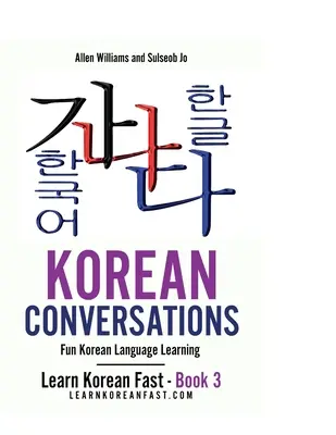 Conversații coreene Cartea 2: Învățarea distractivă a limbii coreene - Korean Conversations Book 2: Fun Korean Language Learning