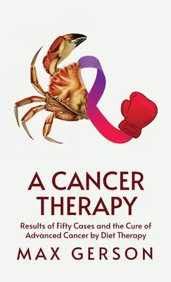 O terapie împotriva cancerului Hardcover - A Cancer Therapy Hardcover