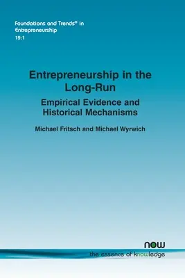 Antreprenoriatul pe termen lung: Dovezi empirice și mecanisme istorice - Entrepreneurship in the Long-Run: Empirical Evidence and Historical Mechanisms