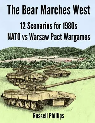 Ursul mărșăluiește spre vest: 12 scenarii pentru jocurile de război NATO vs Pactul de la Varșovia din anii 1980 - The Bear Marches West: 12 Scenarios for 1980's NATO vs Warsaw Pact Wargames