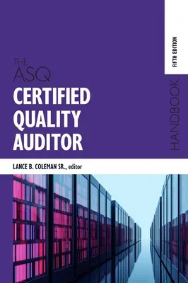 Manualul auditorului de calitate certificat ASQ - The ASQ Certified Quality Auditor Handbook