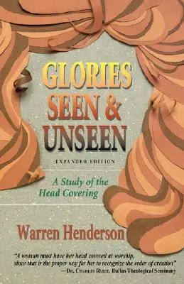 Gloriile văzute și nevăzute: Un studiu al acoperirii capului - Glories Seen & Unseen: A Study of the Head Covering