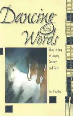 Dansând cu cuvintele: Povestirea ca moștenire, cultură și credință - Dancing with Words: Storytelling as Legacy, Culture, and Faith