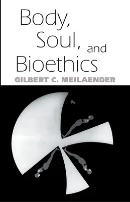 Trup, suflet și bioetică - Body, Soul, and Bioethics