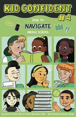 Kid Confident (Cartea #4): Cum să navighezi prin școala gimnazială - Kid Confident (Book #4): How to Navigate Middle School