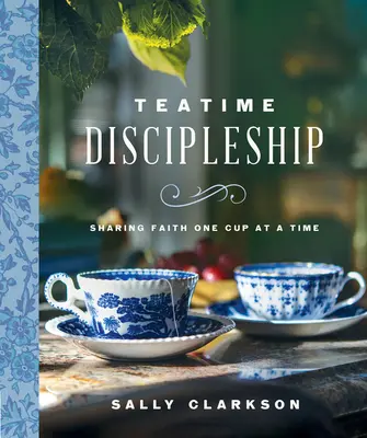 Teatime Discipleship: Împărtășirea credinței, o ceașcă la un moment dat - Teatime Discipleship: Sharing Faith One Cup at a Time