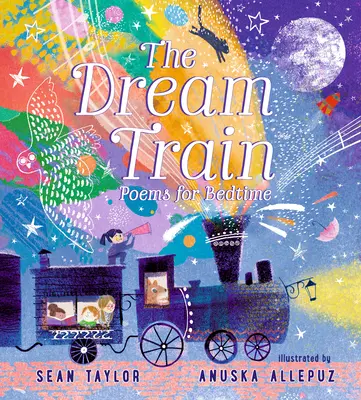 Trenul viselor: Poezii pentru ora de culcare - The Dream Train: Poems for Bedtime
