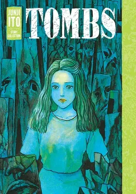 Tombs: Colecția de povești Junji Ito - Tombs: Junji Ito Story Collection