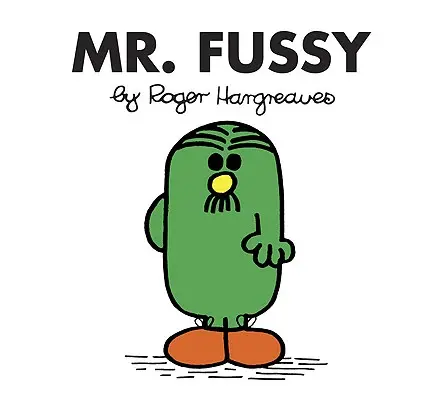 Domnul Fussy - Mr. Fussy