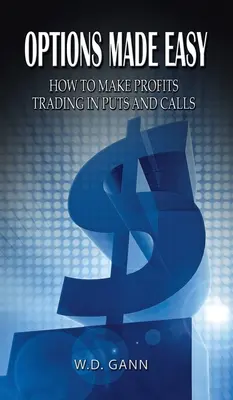 Opțiuni ușoare: Cum să obțineți profituri din tranzacționarea de opțiuni Puts și Calls - Options Made Easy: How to Make Profits Trading in Puts and Calls