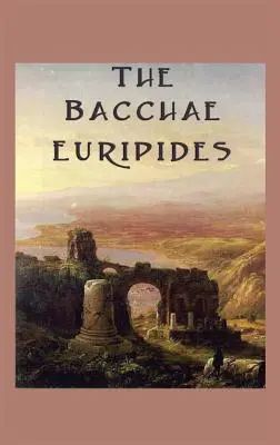 Bacantele - The Bacchae