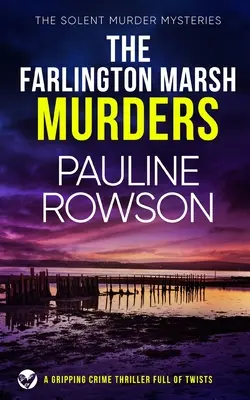 THE FARLINGTON MARSH MURDERS un captivant thriller polițist plin de răsturnări de situație - THE FARLINGTON MARSH MURDERS a gripping crime thriller full of twists