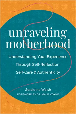 Descâlcirea maternității: Înțelegerea experienței tale prin autoreflecție, autoîngrijire și autenticitate - Unraveling Motherhood: Understanding Your Experience Through Self-Reflection, Self-Care & Authenticity