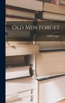 Bătrânii uită - Old Men Forget