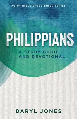 Filipeni: Un ghid de studiu și devoțional - Philippians: A Study Guide and Devotional
