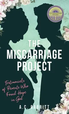 Proiectul avortului spontan: Mărturii ale părinților care și-au găsit speranța în Dumnezeu - The Miscarriage Project: Testimonials of Parents Who Found Hope in God