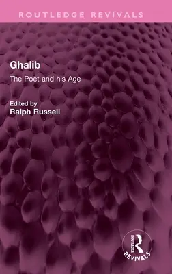 Ghalib: Poetul și epoca sa - Ghalib: The Poet and His Age