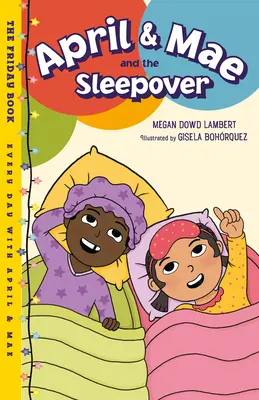 April & Mae și Sleepover: Cartea de vineri - April & Mae and the Sleepover: The Friday Book