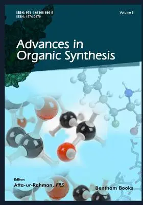 Avansuri în sinteza organică (volumul 9) - Advances in Organic Synthesis (Volume 9)