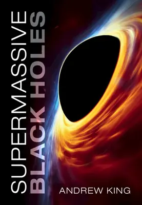 Găuri negre supermasive - Supermassive Black Holes