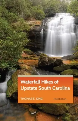 Drumeții în cascade din nordul Carolinei de Sud - Waterfall Hikes of Upstate South Carolina