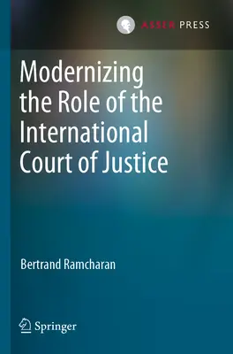 Modernizarea rolului Curții Internaționale de Justiție - Modernizing the Role of the International Court of Justice