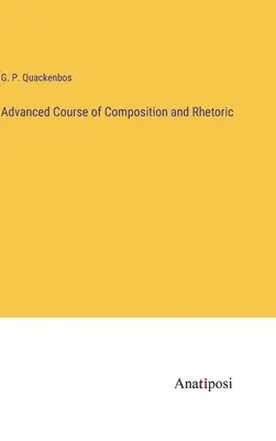 Curs avansat de compoziție și retorică - Advanced Course of Composition and Rhetoric