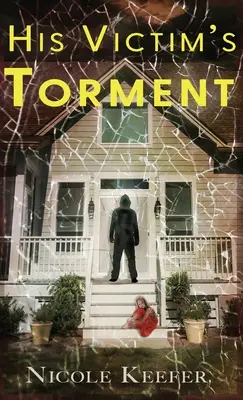 Tormentul victimei sale - His Victim's Torment