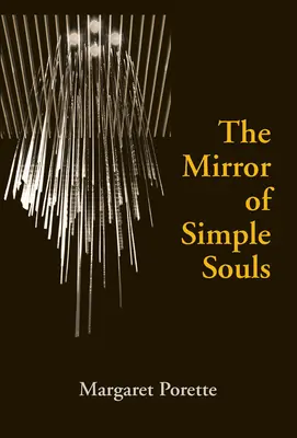 The Mirror of Simple Souls (Oglinda sufletelor simple) - The Mirror of Simple Souls